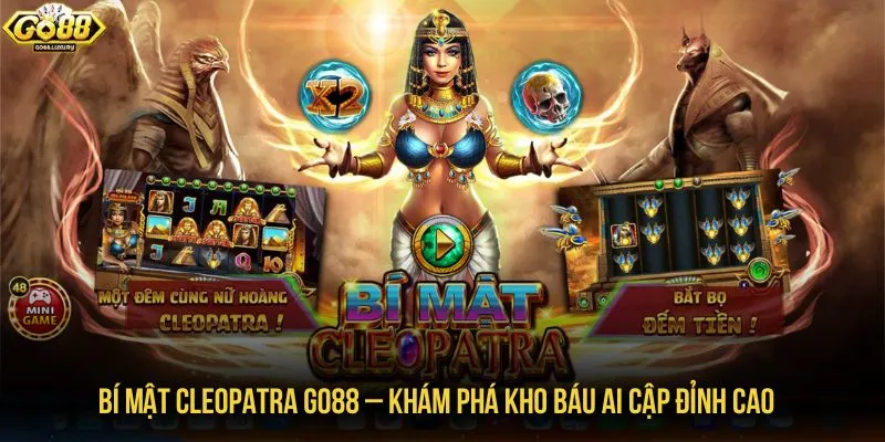 Bí mật Cleopatra GO88