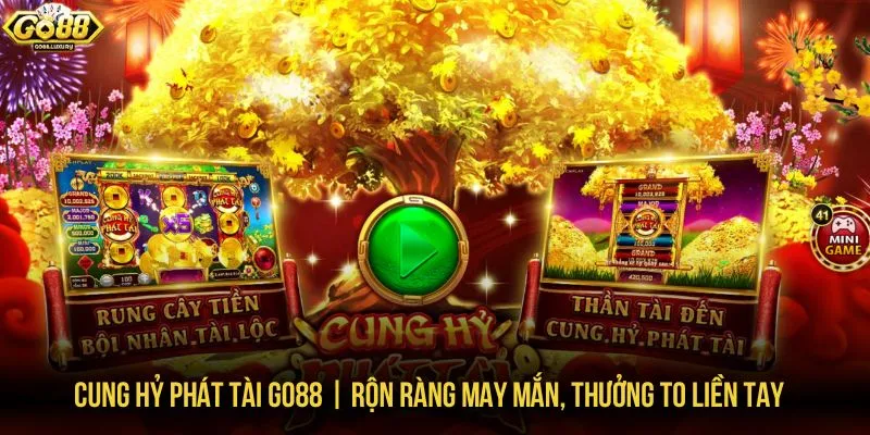 cung hỷ phát tài GO88