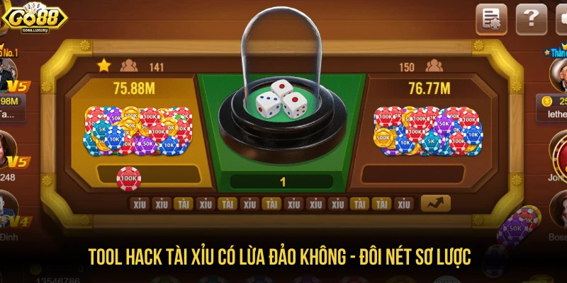 Tool hack tài xỉu có lừa đảo không - Đôi nét sơ lược